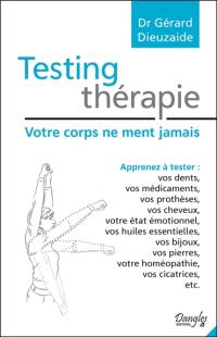 Testing thérapie : votre corps ne ment jamais