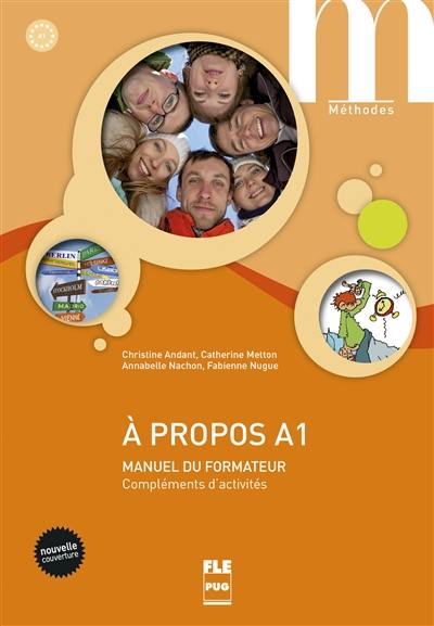 A propos A1 : manuel du formateur : compléments d'activités