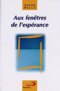 Aux fenêtres de l'espérance