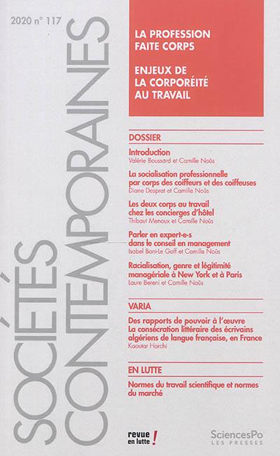 Sociétés contemporaines, n° 117. La profession faite corps : enjeux de la corporéité au travail