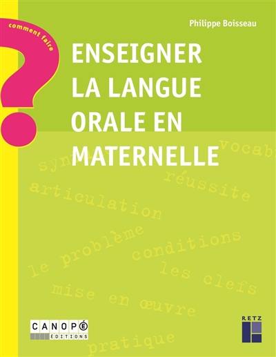 Enseigner la langue orale en maternelle