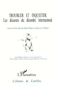 Cultures & conflits, n° 19-20. Troubler et inquiéter : les discours du désordre international