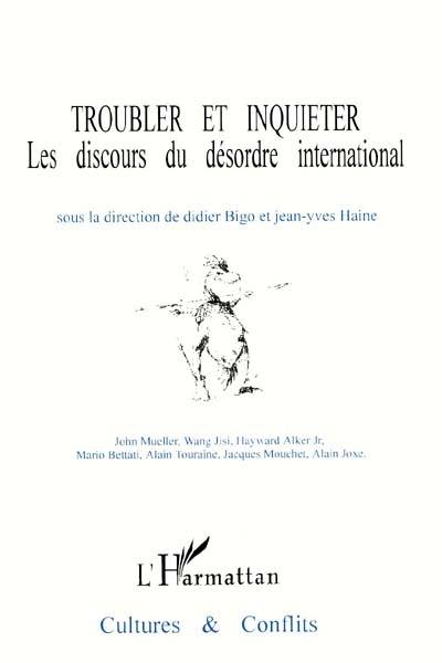 Cultures & conflits, n° 19-20. Troubler et inquiéter : les discours du désordre international