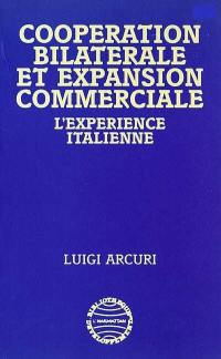 Coopération bilatérale et expansion commerciale : l'expérience italienne