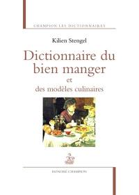 Dictionnaire du bien manger et des modèles culinaires