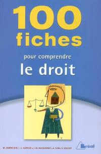 100 fiches pour comprendre le droit