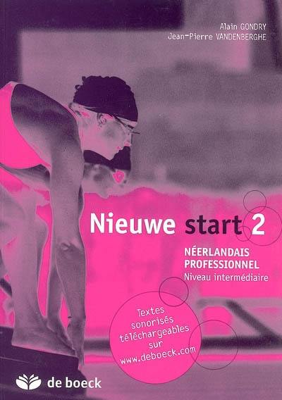 Nieuwe start 2 : néerlandais professionnel, niveau intermédiaire