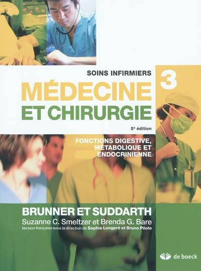 Soins infirmiers, médecine et chirurgie. Vol. 3. Fonctions digestive, métabolique et endocrinienne