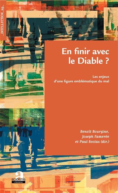 En finir avec le diable : les enjeux d'une figure emblématique du mal