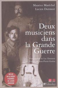 Deux musiciens dans la Grande Guerre