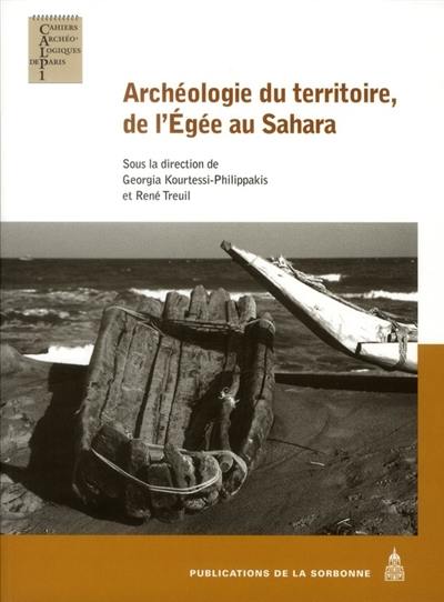 Archéologie du territoire, de l'Egée au Sahara