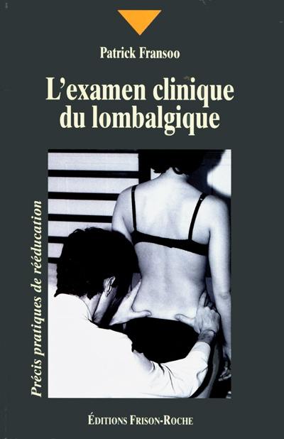 L'examen clinique du lombalgique