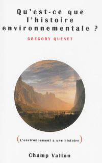 Qu'est-ce que l'histoire environnementale ?