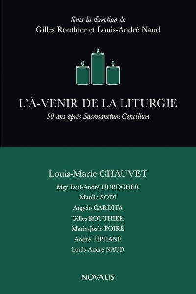 L'A-venir de la liturgie : 50e anniversaire de la Constitution sur la liturgie Sacrosanctum Concilium