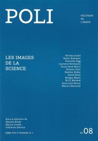 Poli : politique de l'image, n° 8. Les images de la science