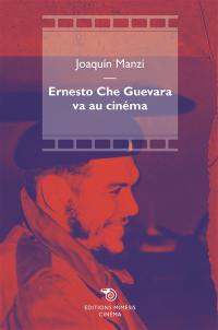 Ernesto Che Guevara va au cinéma