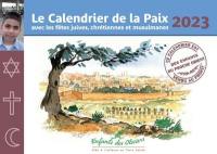 Le calendrier de la paix 2023 : avec les fêtes juives, chrétiennes et musulmanes