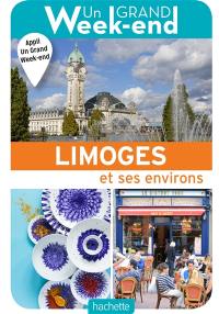 Un grand week-end à Limoges et ses environs