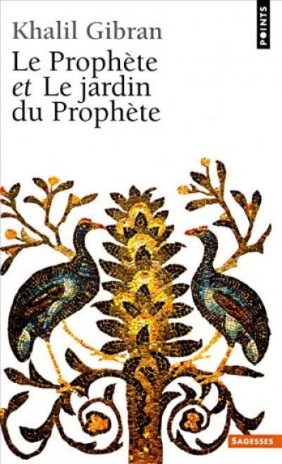 Le prophète. Le jardin du prophète