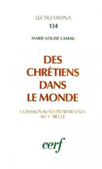 Des Chrétiens dans le monde : communautés pétriniennes au 1er siècle