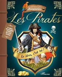 Les pirates : le héros, c'est toi !