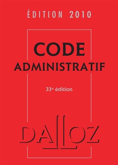 Code administratif : édition 2010