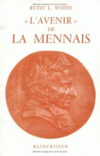 L'avenir de La Mennais : son rôle dans la presse de son temps