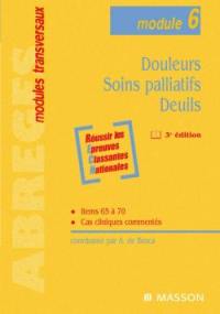 Douleurs, soins palliatifs, deuils : module 6