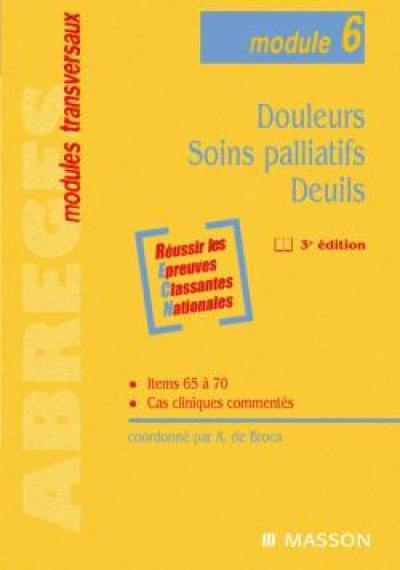 Douleurs, soins palliatifs, deuils : module 6