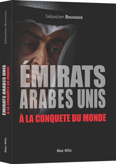 Emirats arabes unis à la conquête du monde