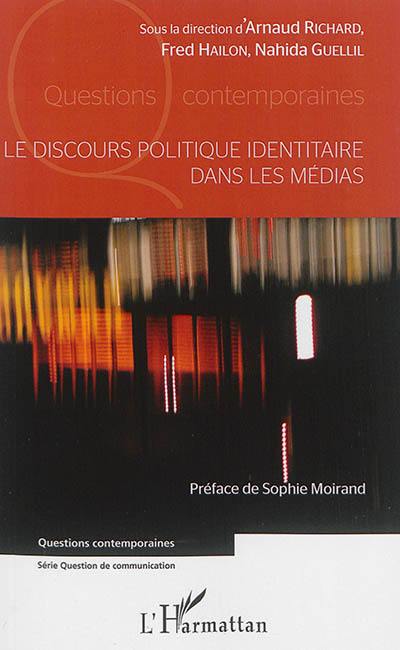 Le discours politique identitaire dans les médias