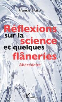 Réflexions sur la science et quelques flâneries : abécédaire