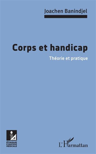 Corps et handicap : théorie et pratique