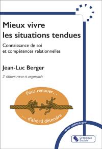 Mieux vivre les situations tendues : connaissance de soi et compétences relationnelles