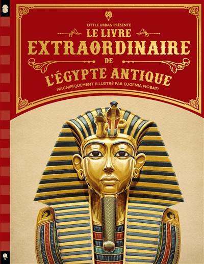 Le livre extraordinaire de l'Egypte antique