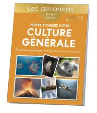 Perfectionnez votre culture générale : une question par jour pour tester (et enrichir) vos connaissances ! : en 365 jours, 2021