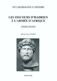 Les discours d'Hadrien à l'armée d'Afrique : exercitatio