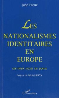 Les nationalismes identitaires en Europe : les deux faces de Janus