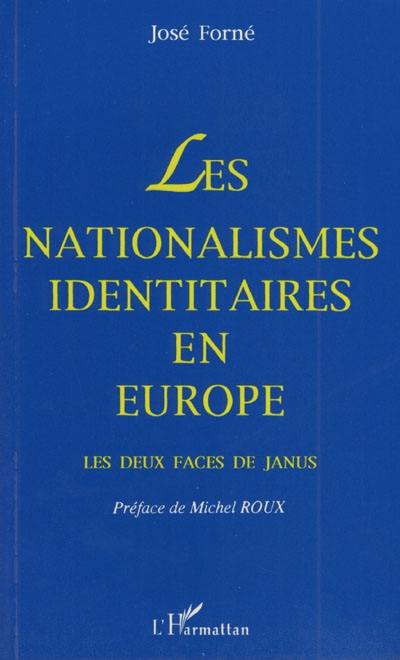 Les nationalismes identitaires en Europe : les deux faces de Janus