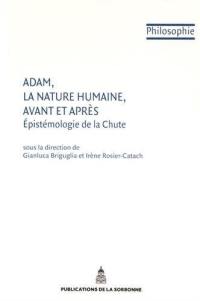 Adam, la nature humaine, avant et après : épistémologie de la chute