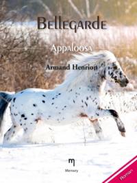 Bellegarde. Vol. 2. Appaloosa