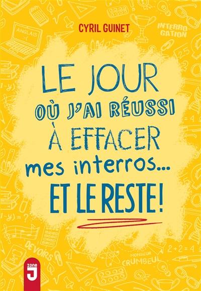 Le jour où j'ai réussi à effacer mes interros... et le reste !