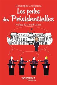 Les perles des présidentielles