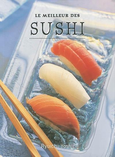 Le meilleur des sushi