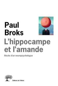 L'hippocampe et l'amande : récits d'un neuropsychologue