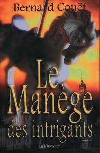 Le manège des intriguants