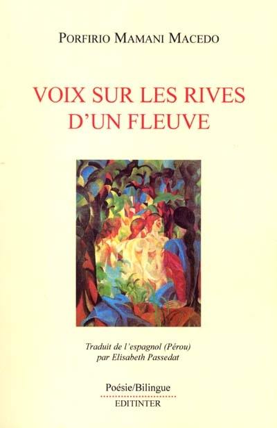 Voix sur les rives d'un fleuve. Voz a orillas de un rio