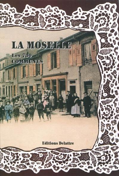 La Moselle, les 730 communes