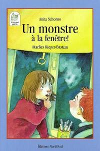 Un monstre à la fenêtre !