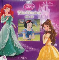 Princesses : mes histoires en or